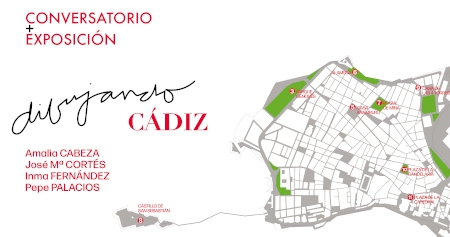CONVERSATORIO+EXPO "Dibujando Cádiz"