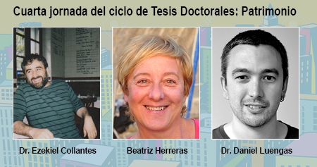 Cuarta jornada del ciclo de Tesis Doctorales: Patrimonio